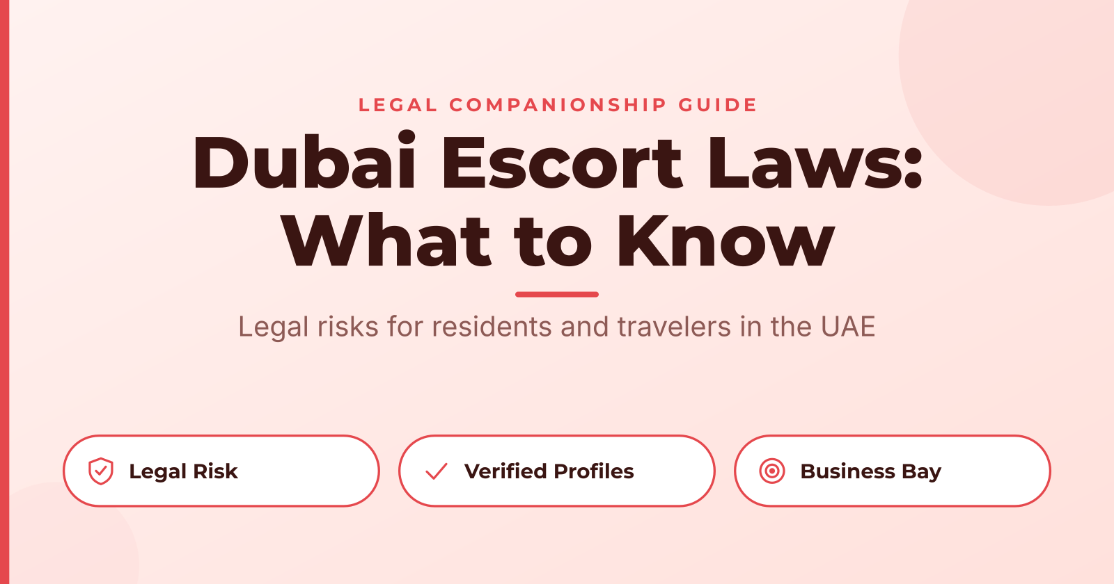 Dubai Escort Laws Explained: What Residents and Travelers Must Know